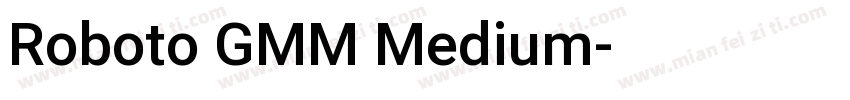 Roboto GMM Medium字体转换